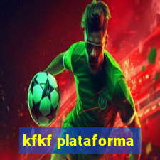 kfkf plataforma